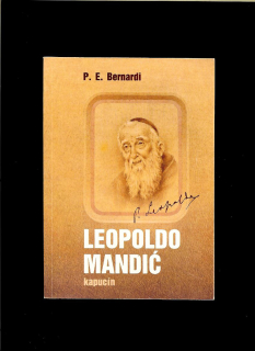 P. E. Bernardi: Leopold Mandić - kapucín