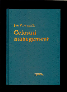 Ján Porvazník: Celostní management