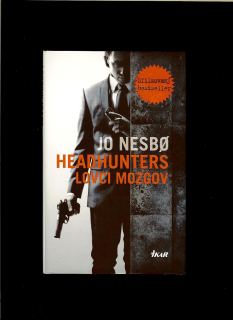 Jo Nesbo: Headhunters - Lovci mozgov