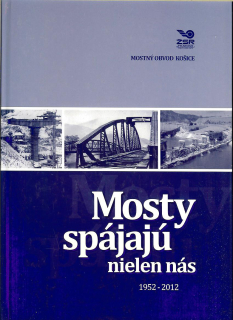 Mosty spájajú nielen nás 1952-2012