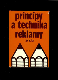 Juraj Prachár: Princípy a technika reklamy