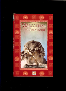 Roman Warszewski: Marcahuasi - kolébka bohů