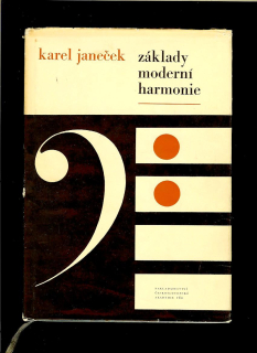Karel Janeček: Základy moderní harmonie /1965/