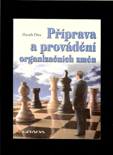 Zbyněk Pitra: Příprava a provádění organizačních změn
