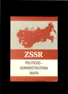 ZSSR. Politickoadministratívna mapa 1 : 15 000 000