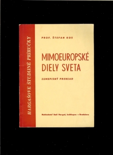 Štefan Kos: Mimoeurópske diely sveta /1946/