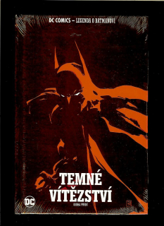 Legenda o Batmanovi. Temné vítězství - kniha první