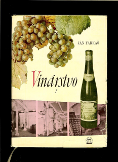 Ján Farkaš: Vinárstvo I. Technológia vína /1957/