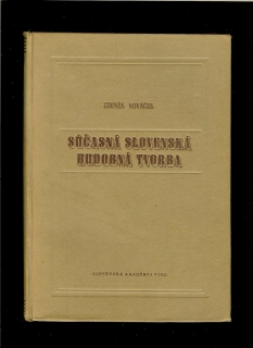 Zdeněk Nováček: Súčasná slovenská hudobná tvorba 1945-1955