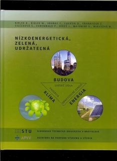 Kol.: Nízkoenergetická, zelená, udržateľná Budova - Klíma - Energia