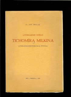 Ján Sedlák: Literárne dielo Tichomíra Milkina /1941/