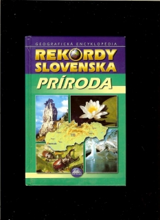 Rekordy Slovenska. Príroda
