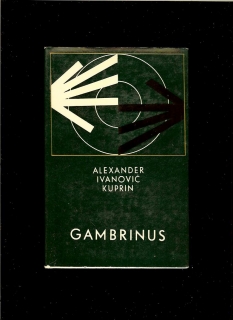 Alexander I. Kuprin: Gambrinus