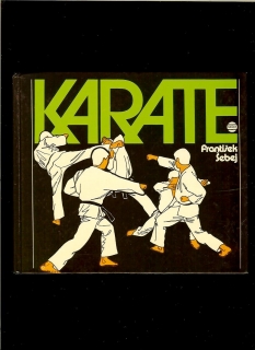 František Šebej: Karate /1983/