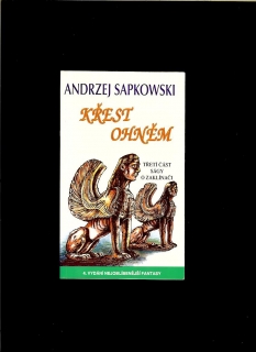 Andrzej Sapkowski: Křest ohněm. Třetí část ságy o zaklínači