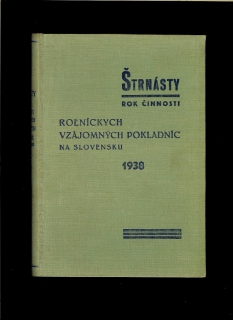 Štrnásty rok činnosti roľníckych vzájomných pokladníc na Slovensku 1938