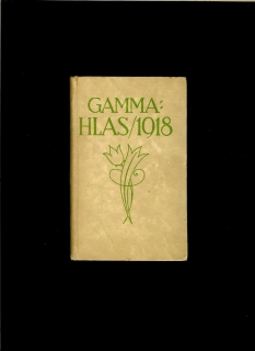 Gamma: Hlas 1918. Poznámky z oněch dnů