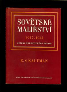 R. S. Kaufman: Sovětské malířství 1917-1941 /1953/