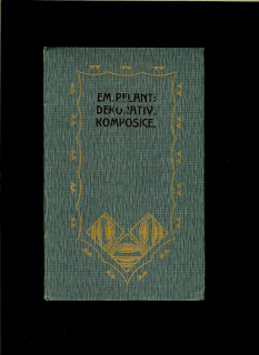 E. K. Pelant: Dekorativní komposice /1906/
